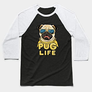 Pug Life Baseball T-Shirt